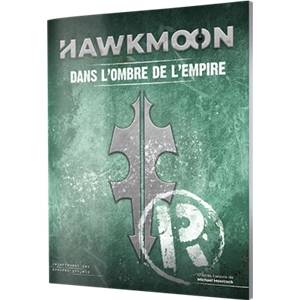HAWKMOON : DANS L'OMBRE DE L'EMPIREHAWKMOON Hawkmoon est un jeu de ...