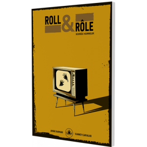 ROLL & ROLE SOIREE HORREUR HORRIFIQUE Roll & Rôle est un jeu de rôl...