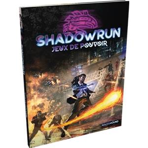 SHADOWRUN 6 : JEUX DE POUVOIR