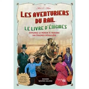 LES AVENTURIERS DU RAIL : LE LIVRE D'ENIGMESJEUX DE SOCIETE Prenez ...