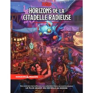 JEUX DE RÔLES D&D5 : HORIZONS DE LA CITADELLE RADIEUSE