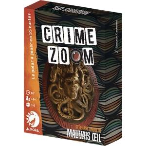 CRIME ZOOM : MAUVAIS OEILJEUX DE SOCIETE Enquête Polar en 55 cartes...