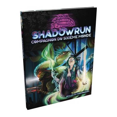 SHADOWRUN SR6 : LE COMPAGNON DU SIXIÈME MONDEJEUX DE RÔLES Le Sixiè...