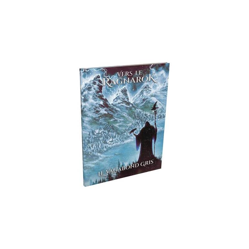 JEUX DE RÔLES VERS LE RAGNARÖK : LE VAGABOND GRIS JEUX DE RÔLES VERS LE RAGNARÖK : LE VAGABOND GRIS