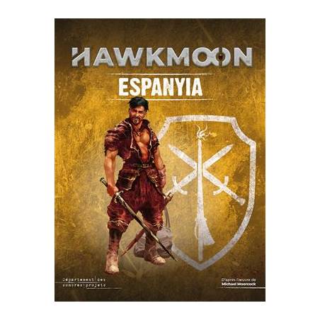 HAWKMOON ESPANYIA ACCUEIL Ce supplément vous emmène dans les provin...