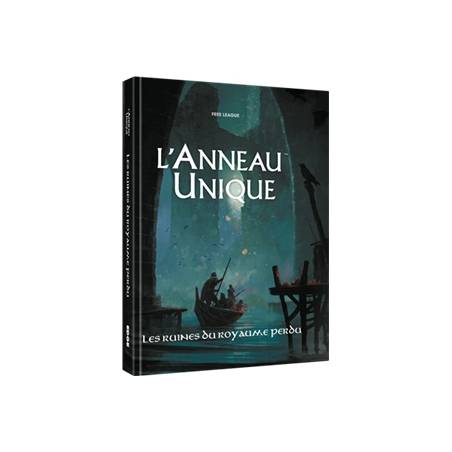 L’ANNEAU UNIQUE JDR : LES RUINES DU ROYAUME PERDU
