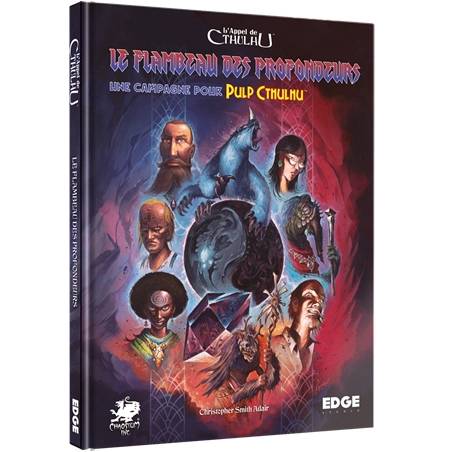 JEUX DE RÔLES L’APPEL DE CTHULHU : LE FLAMBEAU DES PROFONDEURS