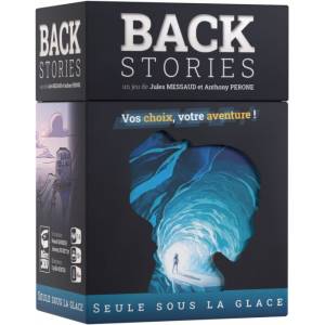 JEUX DE SOCIETE BACKSTORIES : SEULE SOUS LA GLACE