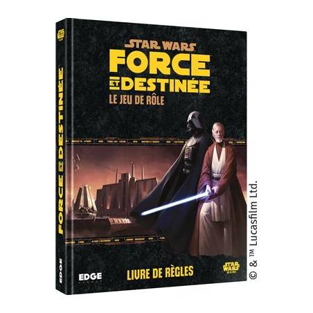 STAR WARS : FORCE ET DESTINÉE LE JEU DE RÔLEJEUX DE RÔLES Engagez-v...