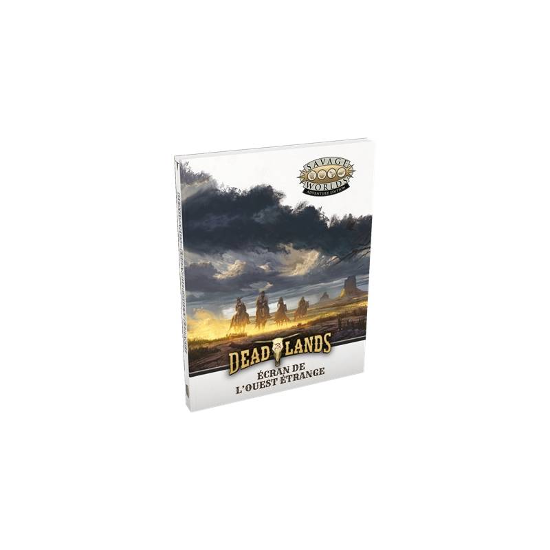 DEADLANDS : ECRAN DE L'OUEST ETRANGE DEADLANDS : ECRAN DE L'OUEST ETRANGE