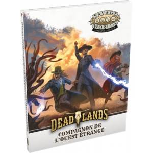 DEADLANDS - COMPAGNON DE L'OUEST ETRANGEJEUX DE RÔLES Livre de jeu ...