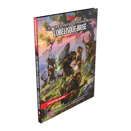 JEUX DE RÔLES D&D 5 LES TREFONDS DE PHANCREUX L'OBELISQUE BRISE