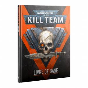 WARHAMMER 40K KILLTEAM : LIVRE DE BASE 2024KILL TEAM Le guide essen...