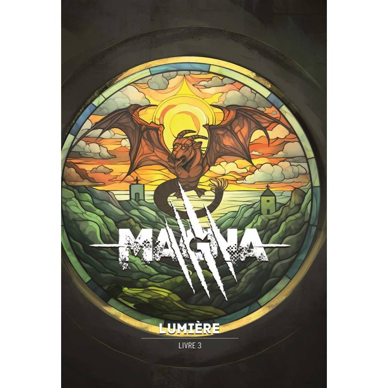 MAGNA : LUMIEREJEUX DE RÔLES Troisieme livre de Magna
