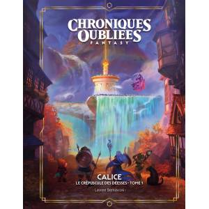 CHRONIQUES OUBLIEES FANTASY 2- CALICE, LE CRÉPUSCULE DES DÉESSES - ...