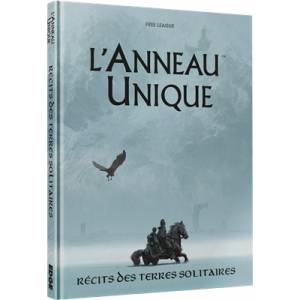 L'ANNEAU UNIQUE JDR RECITS DES TERRES SOLITAIRES JEUX DE RÔLES Réci...