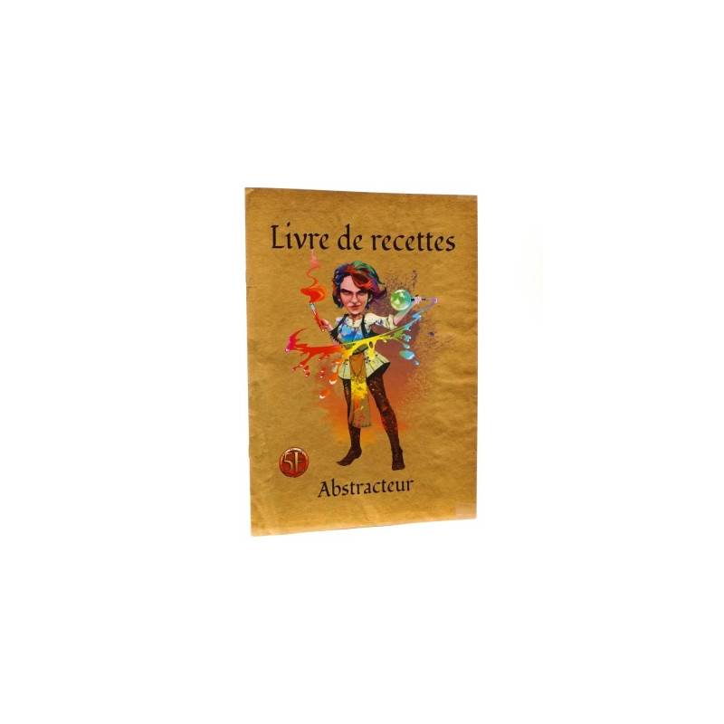 LIVRE DE RECETTES - ABSTRACTEURHEROIC FANTASY Ce livret est une aid... LIVRE DE RECETTES - ABSTRACTEURHEROIC FANTASY Ce livret est une aid...