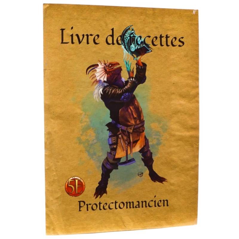LIVRE DE RECETTES - PROTECTOMANCIENHEROIC FANTASY Ce livret est une...