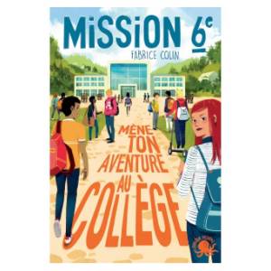 MISSION 6EME T1LIVRES JEUX Vis la rentrée de tes rêves ! Cette anné...