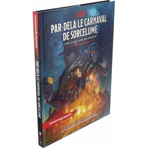 D&D 5 : PAR-DELA LE CARNAVAL DE SORCELUME FRDUNGEONS & DRAGONS Une ...
