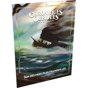 CHRONIQUES OUBLIEES FANTASY 2 : SUR DES MERS PLUS TRANQUILLESCHRONI...