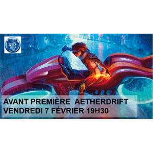 AVANT PREMIERE AETHERDRIFT VENDREDI 7 FEVRIER 19H30