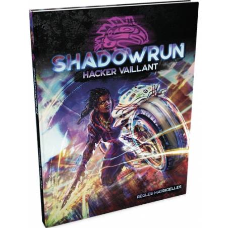 SHADOWRUN SR6 : HACKER VAILLANTJEUX DE RÔLES Hacker vaillant est un...