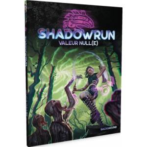 SHADOWRUN SR6 : VALEUR NULL(E)JEUX DE RÔLES  Cet ouvrage en détaill...
