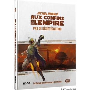 STAR WARS EoE - PAS DE DESINTEGRATIONSTAR WARS Les chasseurs de pri...