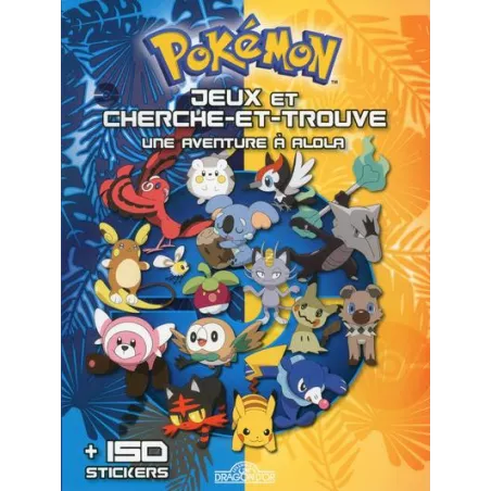 CHERCHE ET TROUVE UNE AVENTURE À ALOLA POKÉMONLIVRES JEUX