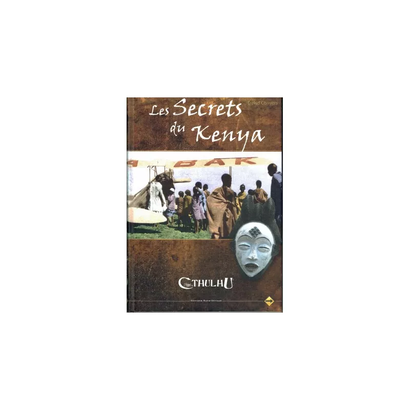 LES SECRETS DU KENYA APPEL DE CTHULHU V6APPEL DE CTHULHU LES SECRETS DU KENYA APPEL DE CTHULHU V6APPEL DE CTHULHU