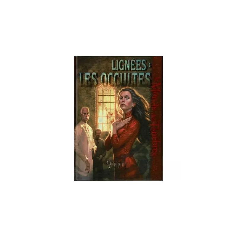 VAMPIRE LE REQUIEM LIGNEES : LES OCCULTES VAMPIRE LE REQUIEM LIGNEES : LES OCCULTES
