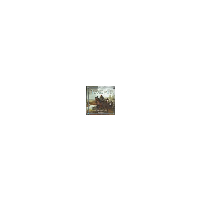 TRONE DE FER JEU DE PLATEAU TEMPETE DE LAMES TRONE DE FER JEU DE PLATEAU TEMPETE DE LAMES