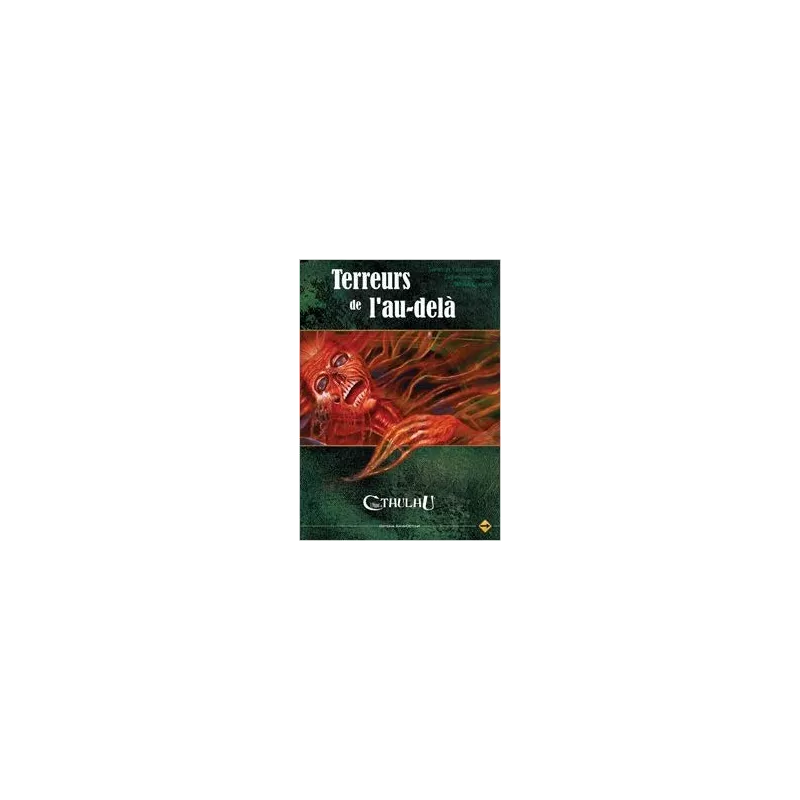CTHULHU TERREUR DE L'AU-DELAAPPEL DE CTHULHU CTHULHU TERREUR DE L'AU-DELAAPPEL DE CTHULHU