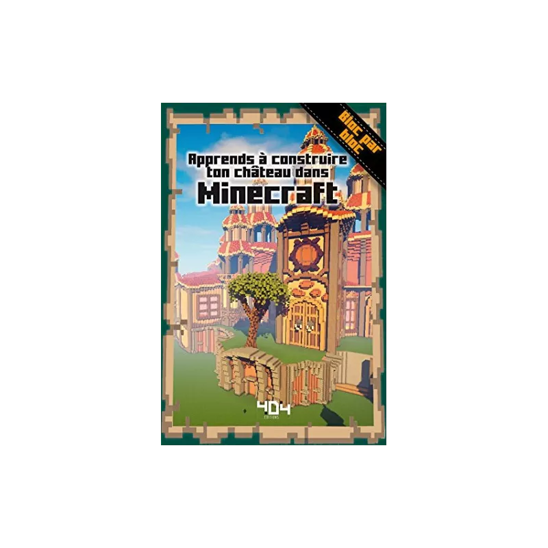 APPRENDS A CONSTRUIRE TON CHATEAU DANS MINECRAFT APPRENDS A CONSTRUIRE TON CHATEAU DANS MINECRAFT