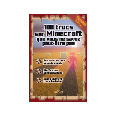 100 TRUCS SUR MINECRAFT QUE VOUS NE SAVEZ PEUT-ETRE PASLIVRES JEUX
