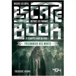 ESCAPE BOOK PRISONNIER DES MORTSLIVRES JEUX Alors que tout le monde...