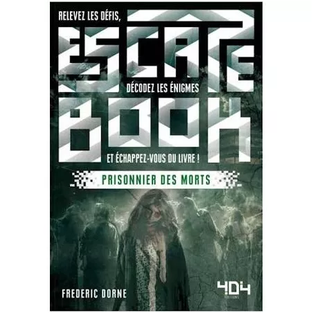 ESCAPE BOOK PRISONNIER DES MORTSLIVRES JEUX Alors que tout le monde...