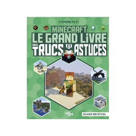 MINECRAFT - LE GRAND LIVRE DES TRUCS ET ASTUCES
