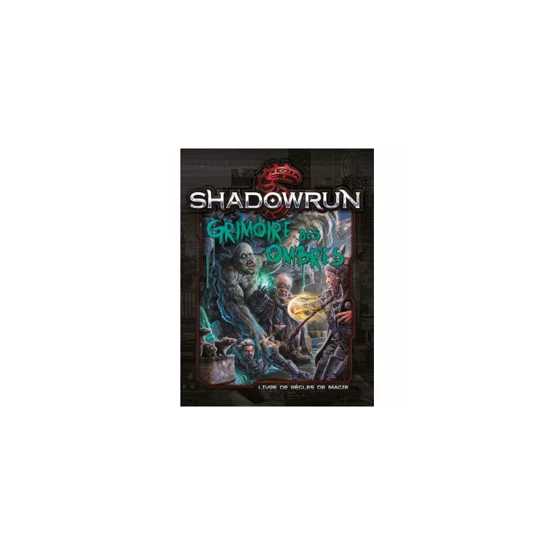SHADOWRUN 5 : GRIMOIRE DES OMBRESSHADOWRUN