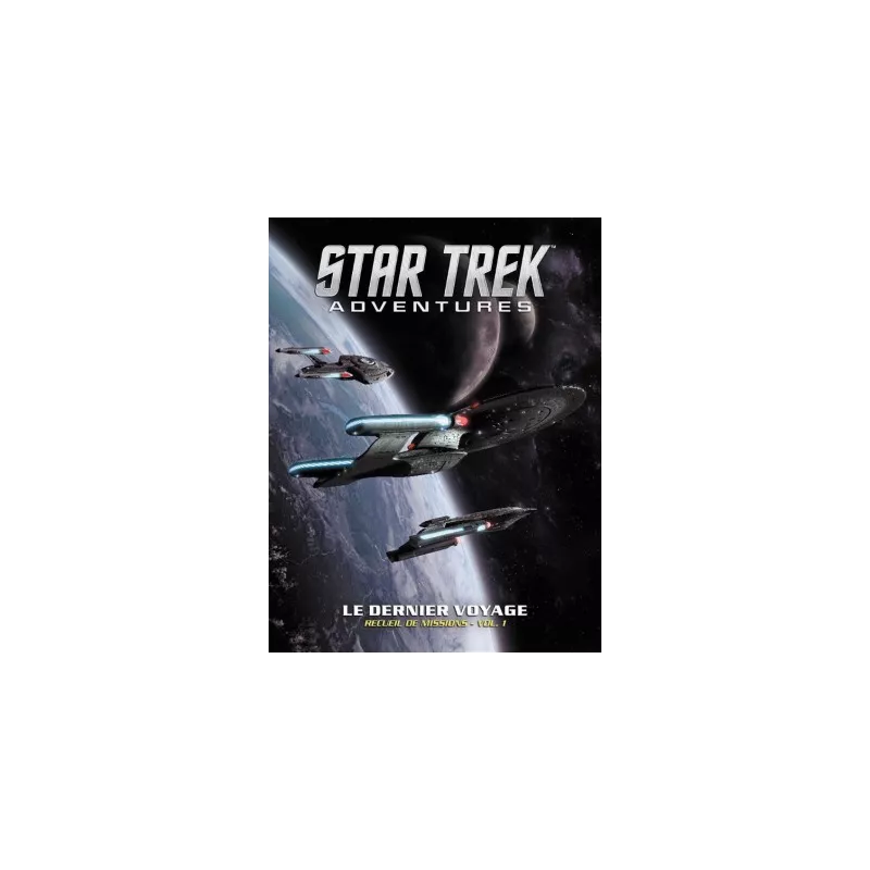 STAR TREK ADVENTURES Le dernier voyage STAR TREK ADVENTURES Le dernier voyage