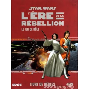 STAR WARS L'ERE DE LA REBELLION - BASESTAR WARS Livre de base du Je...