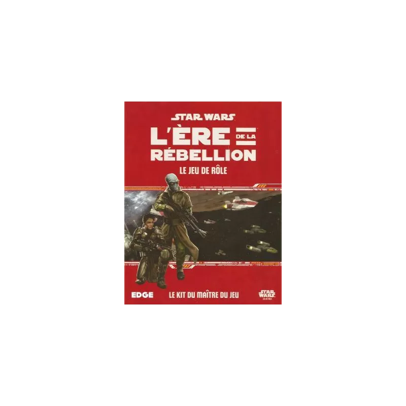 STAR WARS L'ERE DE LA REBELLION KIT DU MJSTAR WARS Contient un livr... STAR WARS L'ERE DE LA REBELLION KIT DU MJSTAR WARS Contient un livr...