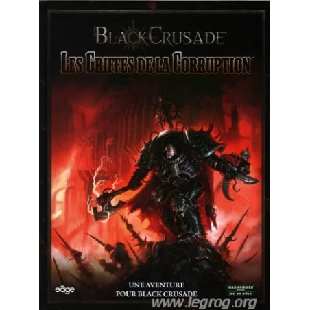 BLACK CRUSADE LES GRIFFES DE LA CORRUPTIONBLACK CRUSADE