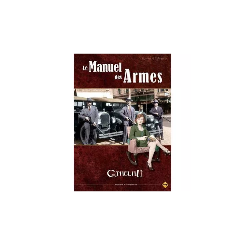 APPEL DE CTHULHU V6 - LE MANUEL DES ARMESAPPEL DE CTHULHU APPEL DE CTHULHU V6 - LE MANUEL DES ARMESAPPEL DE CTHULHU
