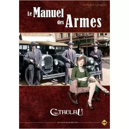 APPEL DE CTHULHU V6 - LE MANUEL DES ARMESAPPEL DE CTHULHU