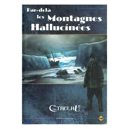APPEL DE CTHULHU V6 - PAR DELA LES MONTAGNES HALLUCINEESAPPEL DE CT...