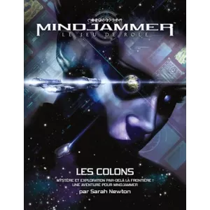 MINDJAMMER : LES COLONSMINDJAMMER Une sonde a découvert un monde ha...