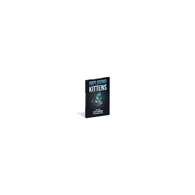 IMPLODING KITTENSJEUX D'AMBIANCE Extension d'Exploding Kittens, raj... IMPLODING KITTENSJEUX D'AMBIANCE Extension d'Exploding Kittens, raj...