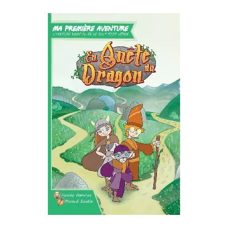 MA 1ERE AVENTURE: EN QUETE DU DRAGONLIVRES JEUX Aujourd’hui, tu par...